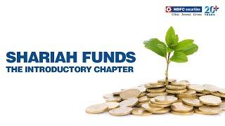 Shariah Funds – The Introductory Chapter    HDFC Securities