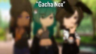 Gacha Life  Gacha Club  Gacha... Nox?  Original Video 