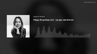 Filippa Bergenhag-Lind - Jag äger min historia