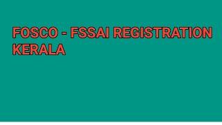 FOSCO - FSSAI REGISRATION - KERALA - 2023