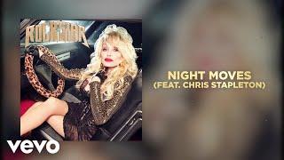 Dolly Parton - Night Moves feat. Chris Stapleton Official Audio