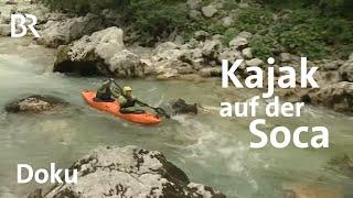 Im Kajak auf der Soca  Bergauf-Bergab  Doku  BR