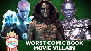 The Worst Comic Book Movie Villain Ever