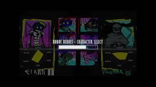 Robot Heroes - Character Select Theme