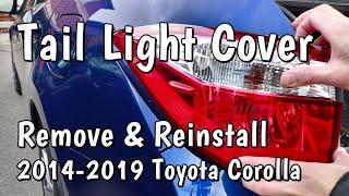 Tail Light Cover Removal Lens Assembly Toyota Corolla 2014-2019