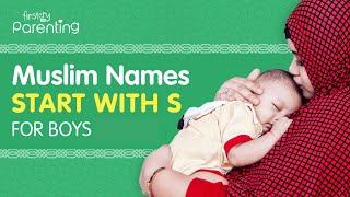 20 Beautiful MuslimIslamic Baby Boy Names That Start with S