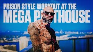 Prison Style Workout At The Mega Penthouse