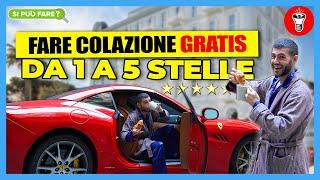 Fare Colazione GRATIS Hotel Fingendosi Clienti da 1 a 5 Stelle LUSSO - Si Può Fare? - theShow