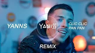 Yanns - Clic Clic Pan Pan YANISS Official Remix