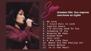 Selena Quintanilla - Greatest Hits sus mejores canciones en inglés Playlist
