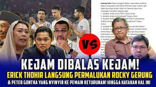 KEJAM DIBALAS KEJAM ERICK THOHIR PERMALUKAN ROCKY GERUNG DKK HINGGA KATAKAN HAL INI