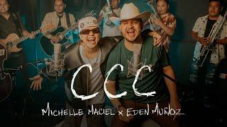 Michelle Maciel Eden Muñoz - CCC Video Oficial