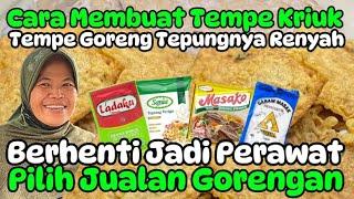 RESEP TEMPE GORENG TEPUNG KRIUK‼️PILIH JUALAN ANEKA GORENGAN‼️ RESIGN SETELAH 35 TAHUN JADI PERAWAT