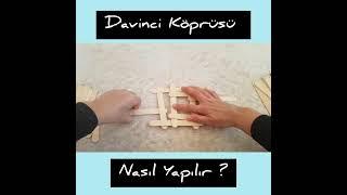 Davinci Köprüsü Nasıl Yapılır?