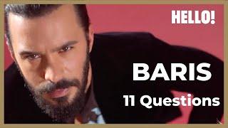 Baris Arduc  11 Questions  Hello Magazine  ENGLISH 2022