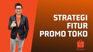 Strategi Penggunaan Fitur Promo Toko Di Marketplace Shopee