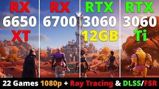 RX 6650 vs RX 6700 vs RTX 3060 12GB vs RTX 3060 Ti - 22 Games 1080p + Ray Tracing & DLSSFSR