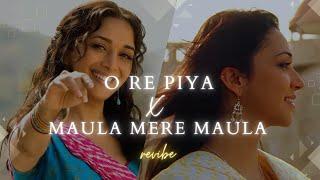 O Re Piya X Maula Mere Maula Mashup  revibe  Viral Insta Reels TikTok Remix  Madhuri Dixit 