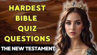 25 BIBLE QUESTIONS ABOUT THE NEW TESTAMENT TO TEST YOUR BIBLE KNOWLEDGE - Bible Quiz Channel