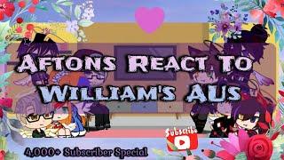 Aftons React To Williams AUs 4000+ Sub Special