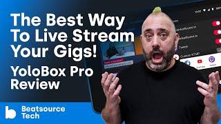 The Best Way To Live Stream Your Gigs YoloBox Pro Review  Beatsource Tech