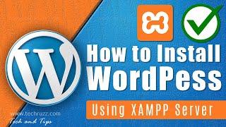 How to Install WordPress on Windows 10 PC Localhost Using XAMPP Server