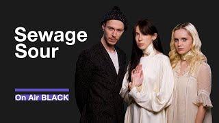 Sewage Sour – Печали  On Air BLACK