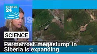 Gateway to the underworld Permafrost megaslump in Siberia is expanding • FRANCE 24 English