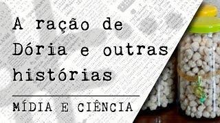 Mídia e Ciência - Ep. 22 - A ração de Dória e outras histórias