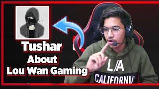 @godtusharop1  Talk About @LouWanGaming GoDTusharOP Say About Lou wan gaming  Max Pubglite