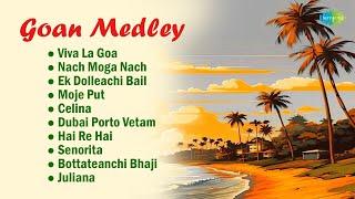 Goan Medley  Nach Moga Nach  Ek Dolleachi Bail  Viva La Goa  Bottateanchi Bhaji  Konkani Songs