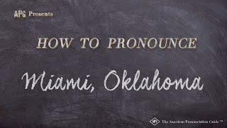 How to Pronounce Miami Oklahoma Real Life Examples