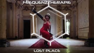 Frequenztherapie - Lost Place Original Mix