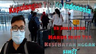 TKI Wajib Tau  Kepulangan TKI Ke Indonesia 23 july 2020