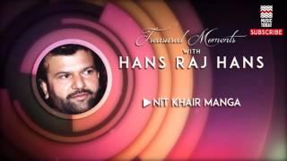 Nit Khair Manga - Hans Raj Hans Album Treasured Moments with Hans Raj Hans  Music Today