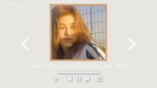 kpop chillstudy playlist 2023  heeddeung