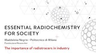 The importance of radiotracers in industry Maddalena Negrin
