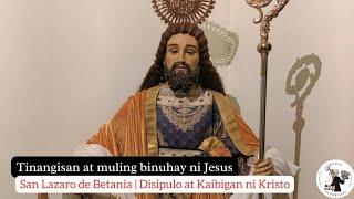 San Lazaro de Betania  Kaibigan at Masugid na tagasunod ni Kristo