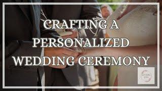Creating a Personalized Wedding Ceremony - Dream Wedding Diaries