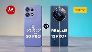 Motorola Edge 50 Pro Vs Realme 12 Pro plus 5G