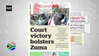 African Headlines Court Victory Bolsters Zuma - Sowetan