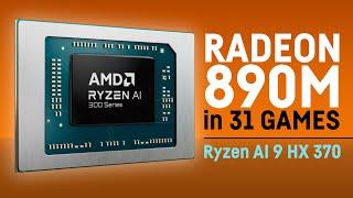 Radeon 890m in 31 Games  Ryzen AI 9 HX 370