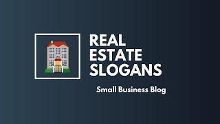 great real estate slogans taglines