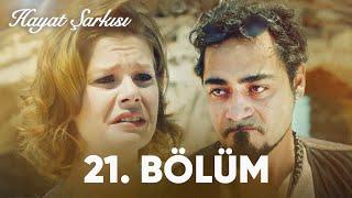 Hayat Şarkısı  21. Bölüm