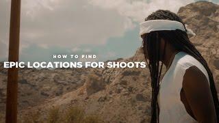 How to Find EPIC Shoot Locations Scouting Tips