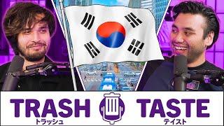 Should We Move To Korea?  Trash Taste #181