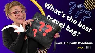 Tips on the best travel bags Purses backpacks and more