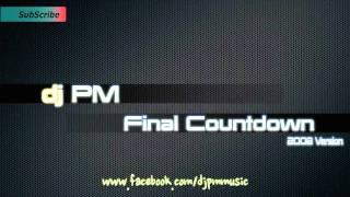dj PM - Final Countdown 2008 Original Version
