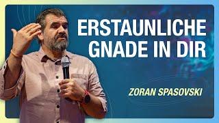 Die erstaunliche Gnade Gottes in dir  Zoran Spasovski