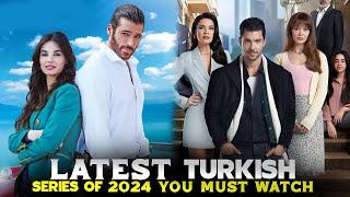 Top 5 Latest Turkish Drama of 2024 - You Must Watch